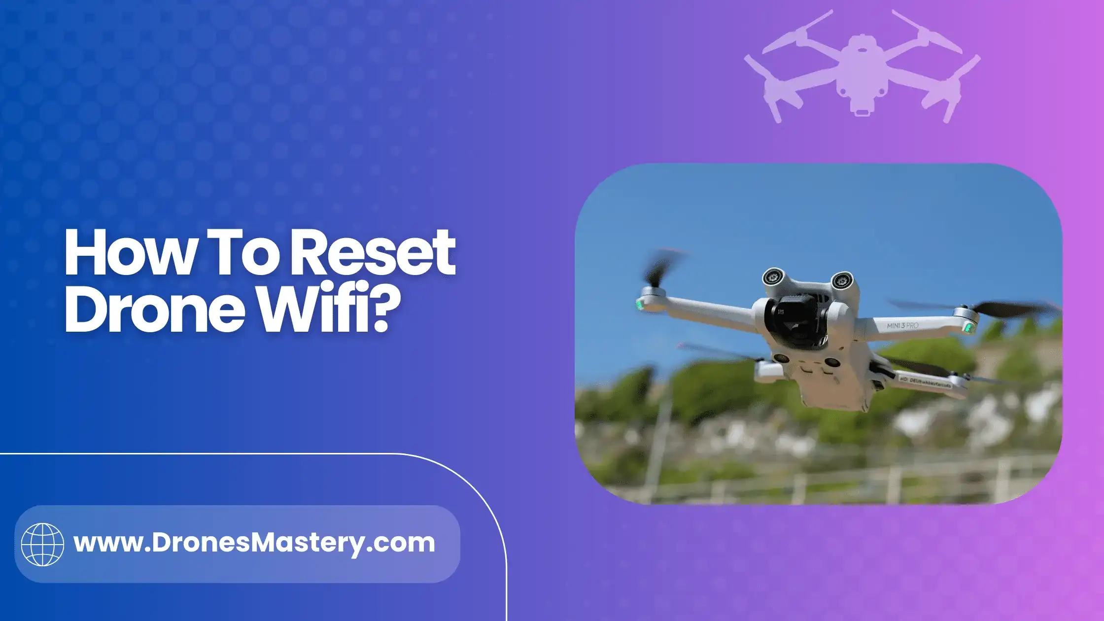 How To Reset Drone Wifi? Best & Easy method