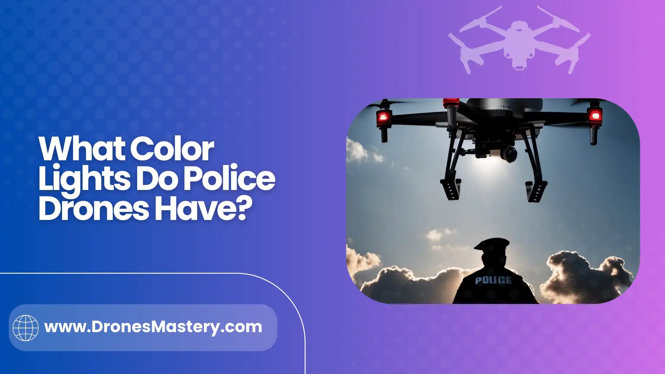 What Color Lights Do Police Drones Have? Easy Guide