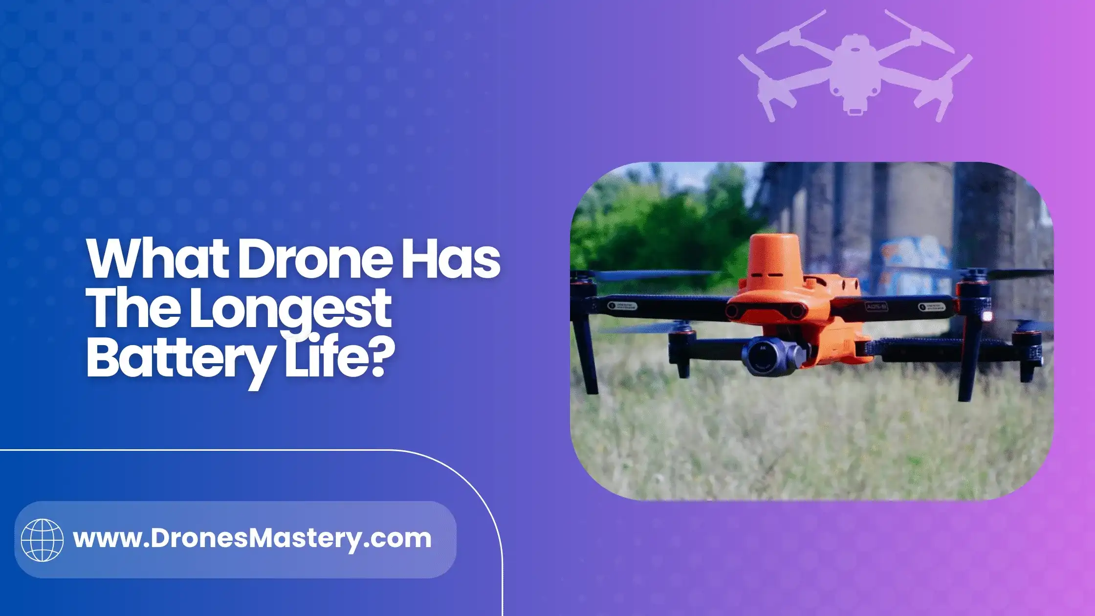 What Drone Has The Longest Battery Life? A Complete Guide